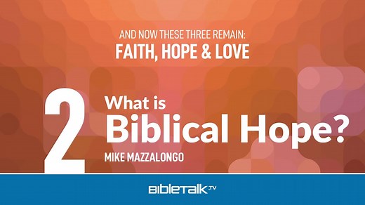 What is Biblical Hope?