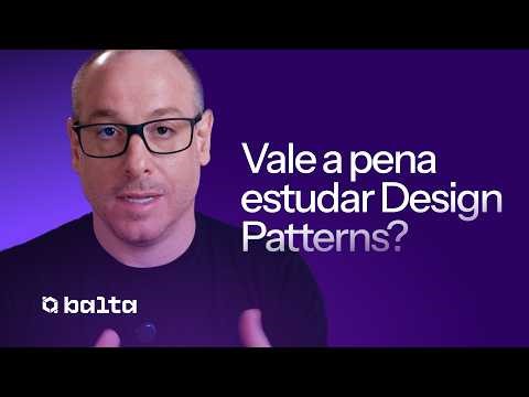 Design Patterns em 2026: ainda faz sentido estudar ou virou nostalgia? | #balta
