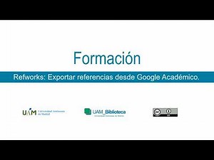 Refworks: Exportar referencias desde Google Académico. [2022]
