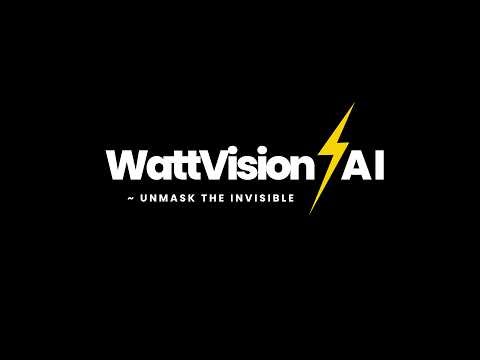 WattVision AI ~ Unmask The Invisible !