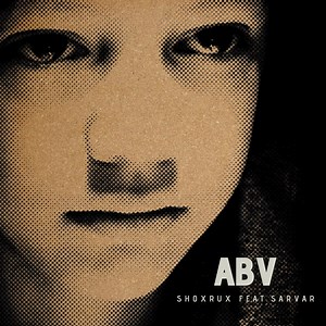 Abv (feat. Sarvar) - Shoxrux: Song Lyrics, Music Videos & Concerts