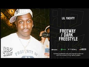 Lil Yachty - Freeway / Dark (Freestyle)