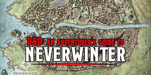 D&D: An Adventurer's Guide to Neverwinter