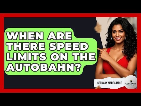 When Are There Speed Limits On The Autobahn? - Germany Made Simple
