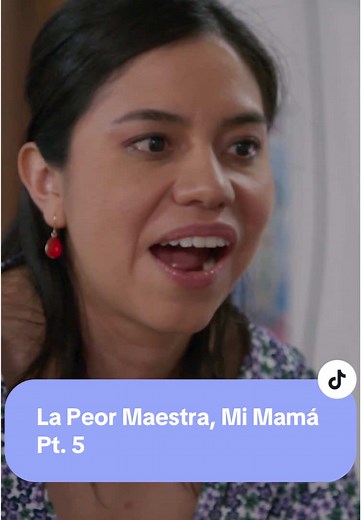 La Peor Maestra Mi Mamá: Parte 5 de La Rosa de Guadalupe
