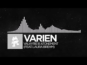 [Electronic] - Varien - Valkyrie III: Atonement (feat. Laura Brehm) [Monstercat Release]