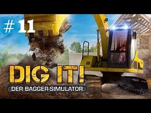DIG IT DER BAGGER SIMULATOR #011 - Riesen Auftrag ★Lets Play Dig it Baggersimulator Deutsch HD+