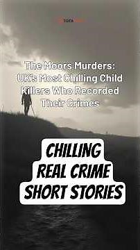 The Moors Murders: UK’s Most Chilling Child Killers Who Recorded Their Crimes #youtubeshorts