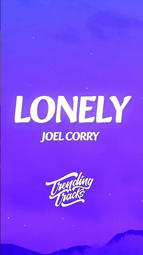Joel Corry - Lonely