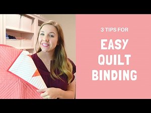 3 Tips for Easy Quilt Binding