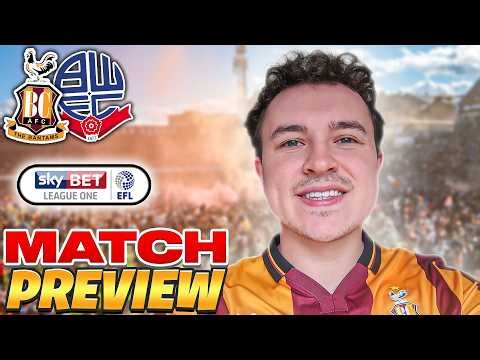 OUR FINAL HOME GAME OF THE SEASON | Bradford City vs Bolton Wanderers Match Preview