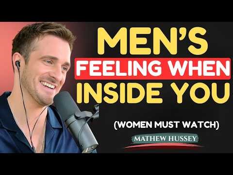 Men Won’t Admit This… But THIS Is What He Really Feels During Deep Intimacy | Matthew Hussey Speech
