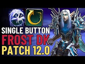 One Button Frost Death Knight Guide | SBA DPS Build for WoW Midnight