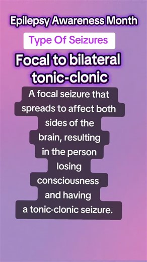 Focal to bilateral tonic-clonic A focal seizure that spreads to affect both sides of the brain, resulting in the person losing consciousness and having a tonic-clonic seizure. #epilepsy #epilepsyawareness #fypageシ #seizures #education #health | Jessica Lynn