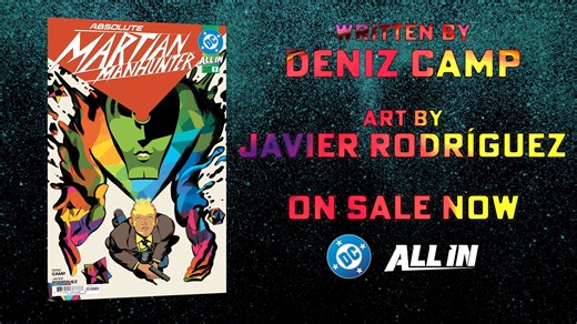 Get ready to activate your Martianvision: ABSOLUTE MARTIAN MANHUNTER #1 by Deniz Camp and Javier Rodríguez is on sale now! | DC