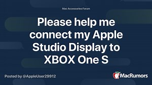 Please help me connect my Apple Studio Display to XBOX One S