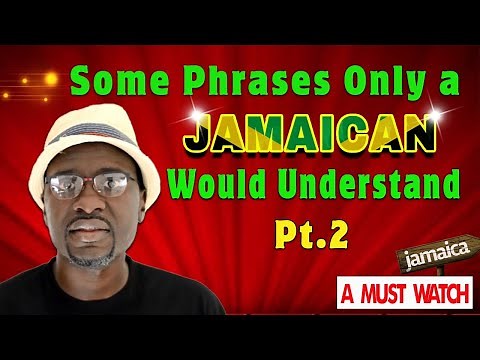 Jamaican Phrases Part 2