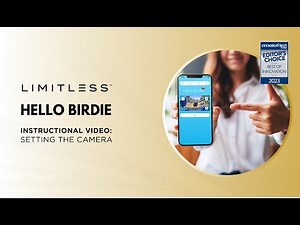 Limitless Hello Birdie: Setting the Camera