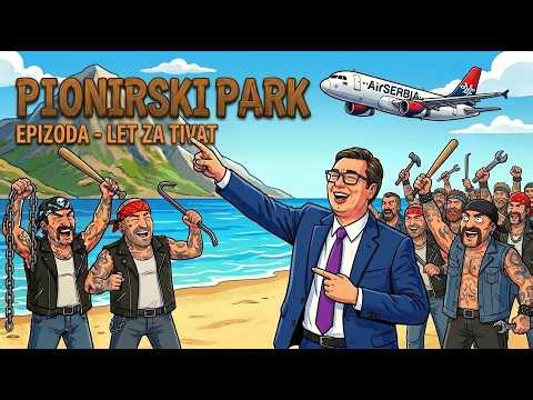 „Let za Tivat” | Pionirski Park (2. epizoda)