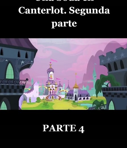 Una boda en Canterlot: Parte 4