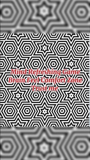 ✓ Mind Refreshment Game | Brain Feel Comfort Zone | Optical illusion Game | New