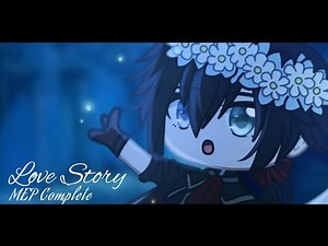 Love Story | Complete MEP | Gacha Club