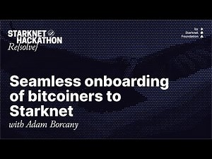 Re{solve} Hackathon Workshop: Seamless onboarding of bitcoiners to Starknet