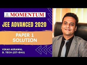 JEE Advanced 2020 Complete Solution |Physics | Paper-I |Vikas Agrawal, BTech IIT BHU | MOMENTUM