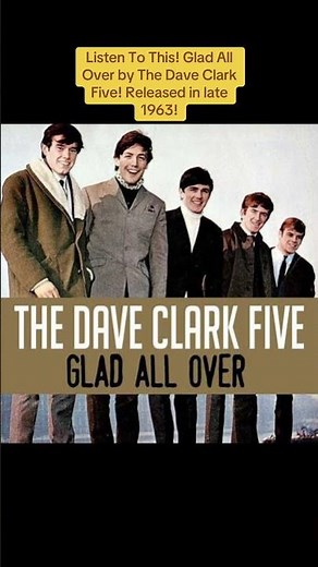 Listen To This! Glad All Over by The Dave Clark Five! Released in late 1963!#gladallover #daveclark