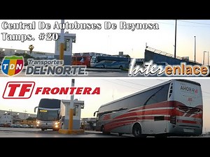 REYNOSA TAMPS. Central De Autobuses (Salidas y Llegadas) #24