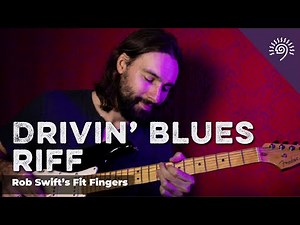 Drivin' Blues Riff | Rob Swift's Fit Fingers | TrueFire