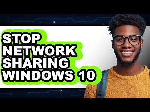 How to Stop Network Sharing Windows 10 - Easy Guide