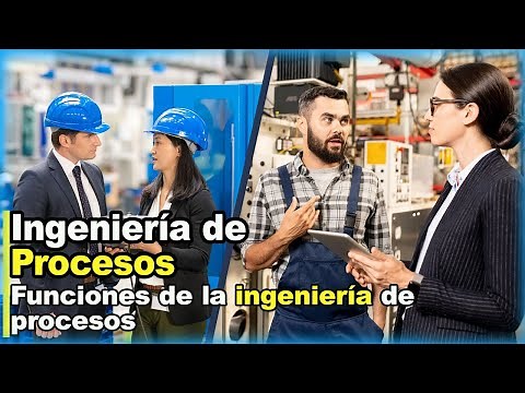 ¿Qué es la ingeniería de procesos?👷🏻‍♀👷🏻‍♂