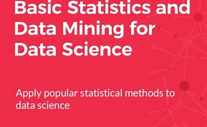 Basic Statistics and Data Mining for Data Science