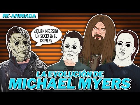 La Evolución de Michael Myers 1978-2022 (REANIMADA)