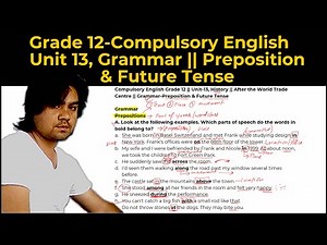 Unit 13 Grammar || Grade 12 Compulsory English || Exercises of Preposition and Future Tense