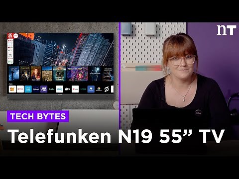 Tech Bytes // Telefunken N19 55” TV