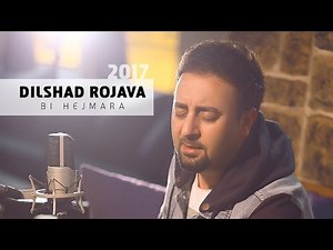 Dilshad Rojava Bi Hejmara (Official Video) 2017