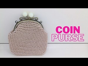 Crochet Coin Purse with Metal Clasp & Lining Tutorial