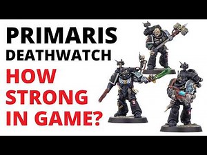 How Strong are the Primaris Deathwatch - Datasheet Review