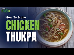 How To Make Chicken Thukpa | Easy Chicken Thukpa Recipe Video