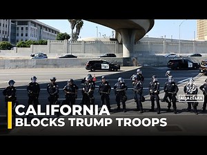 California seeks court order to stop Trump’s troop deployment to Los Angeles