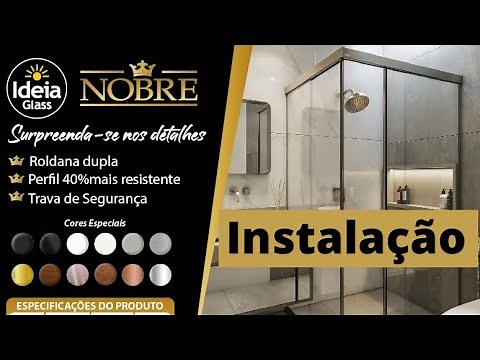 Instalação Box de banheiro kit nobre ideia glass