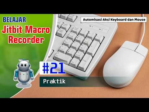 #21 Praktik Gabungan Jitbit Macrorecorder