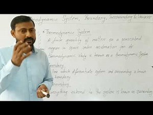 Thermodynamic System, Boundary, Surrounding and Universe