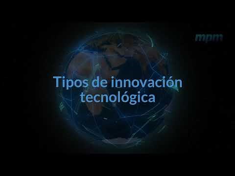 Características y tipos de innovación tecnológica