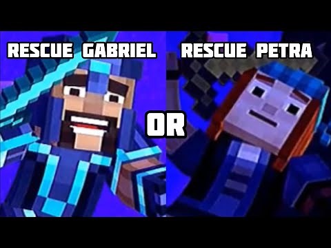 Rescue Gabriel or Rescue Petra - Minecraft: Story Mode Episode 1