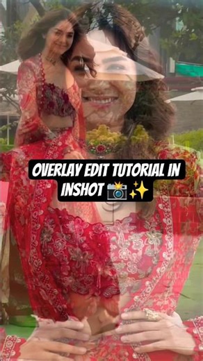 ✨Overlay edit tutorial in inshot 🌸 | ‪@InShotApp‬ #trending #photoshop #editing #edits #shorts