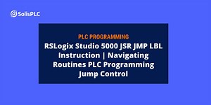 RSLogix Studio 5000 JSR JMP LBL Instruction | Navigating Routines PLC Programming Jump Control
