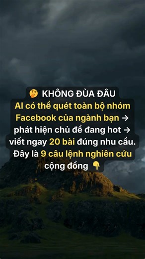 1️⃣ Prompt quét toàn cảnh cộng đồng “Hãy đóng vai chuyên gia nghiên cứu hành vi cộng đồng online. Dựa trên mô tả nhóm Facebook ngành [___], hãy liệt kê: – Chủ đề được nhắc nhiều nhất – Vấn đề lặp đi lặp lại – Kiểu câu hỏi xuất hiện thường xuyên.” 👉 Cho bạn bức tranh tổng thể chỉ trong 1 lần hỏi. 2️⃣ Prompt bóc tách nỗi đau thật “Từ các chủ đề phổ biến, hãy phân tích nỗi đau CỐT LÕI phía sau mỗi câu hỏi (điều người ta thật sự lo lắng, không nói thẳng).” 👉 Content bắt đầu từ nỗi đau ngầm, không 